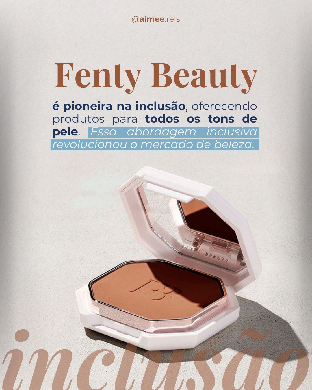 [CARROSSEL #02_2] Análise de marca Fenty Beauty