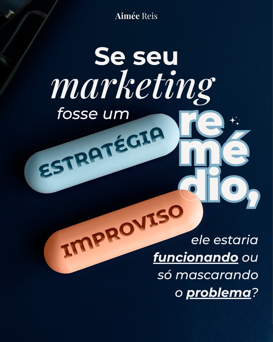 [CARROSSEL #18_1] Se seu marketing fosse um remédio, ele estaria funcionando ou só mascarando o problema