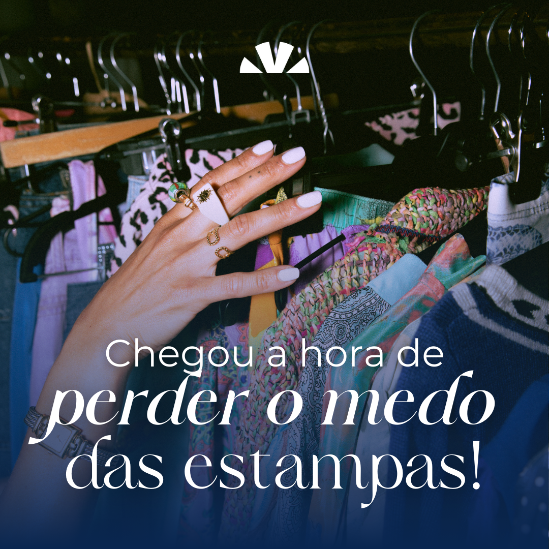 z.[CARROSSEL #01-V0] - Chegou a hora de perder o medo das estampas